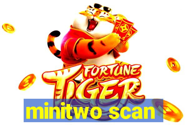 minitwo scan